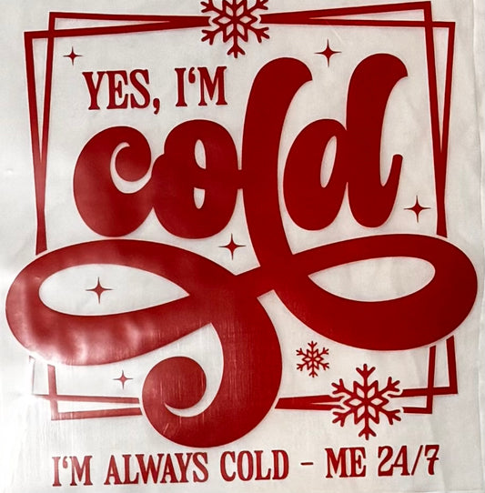 “Yes I’m cold” custom image